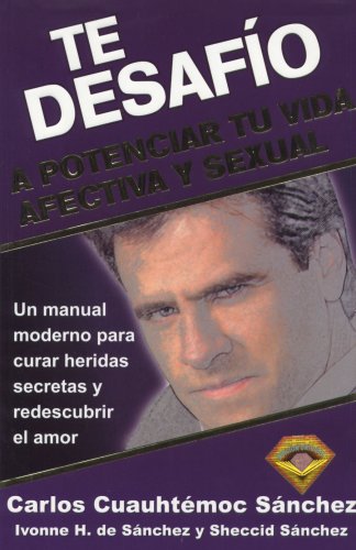 Stock image for Te desafio a potenciar tu vida afectiva y sexual/ I Challenge You to Strengthen Your Affective Life and Your Sexuality (Spanish Edition) for sale by Goodwill
