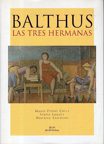 Beispielbild fr Balthus: Las Tres Hermanas zum Verkauf von Black Cat Books