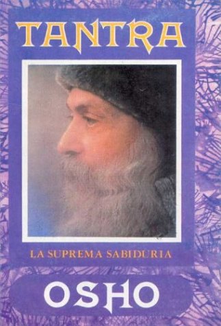 Tantra - La Suprema Sabiduria (Spanish Edition) (9789687302065) by Osho