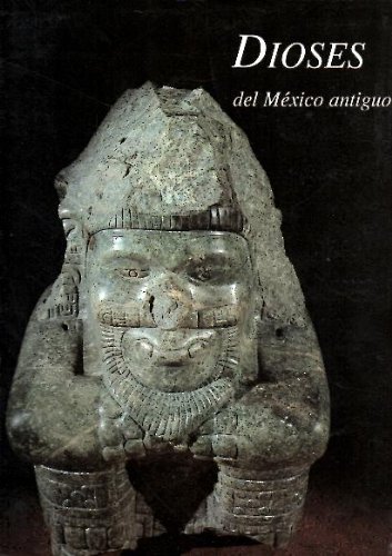 Stock image for Dioses Del Mexico Antiguo for sale by Books From California