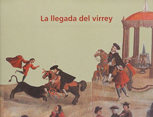 Beispielbild fr LA Llegada Del Virrey/Arrival of the Viceroy (Spanish Edition) zum Verkauf von Ergodebooks