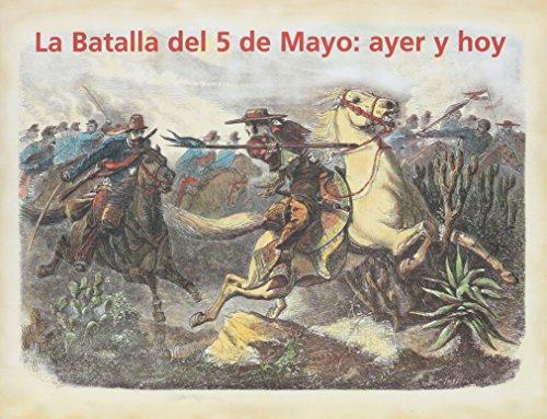 Beispielbild fr La batalla del 5 de mayo/ The Battle of May 5: ayer y hoy/ yesterday and toda. zum Verkauf von Iridium_Books