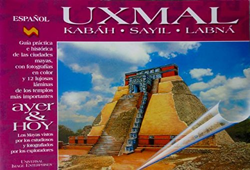 Imagen de archivo de Uxmal Kabah Sayil Labna Yesterday Today the Most Important Temple a la venta por Zoom Books Company