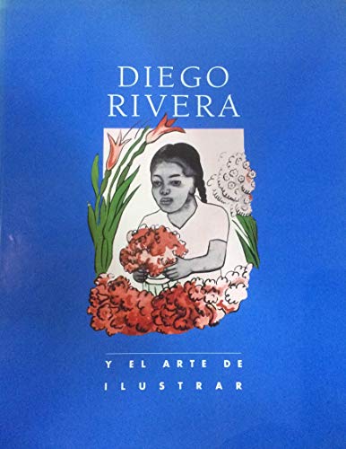 Stock image for Diego Rivera y El Arte De Ilustrar for sale by ANARTIST