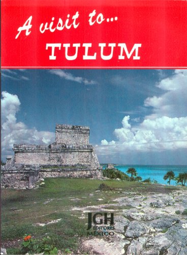 Imagen de archivo de A Visit to.Tulum a la venta por HPB-Emerald