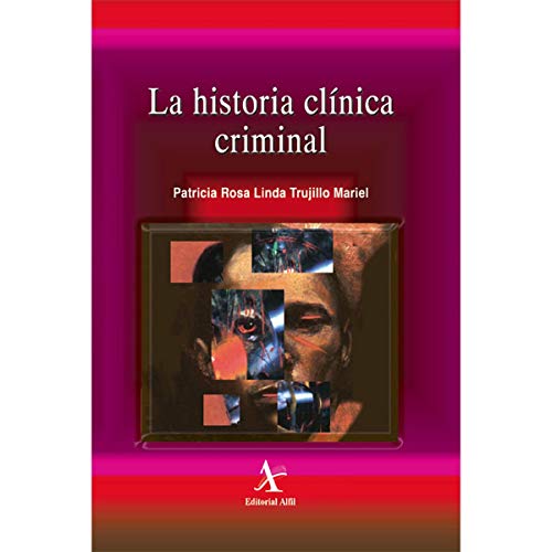 Imagen de archivo de LA HISTORIA CLINICA CRIMINAL a la venta por KALAMO LIBROS, S.L.