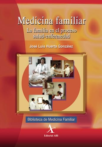 9789687620428: Medicina familiar: La familia en el proceso salud-enfermedad