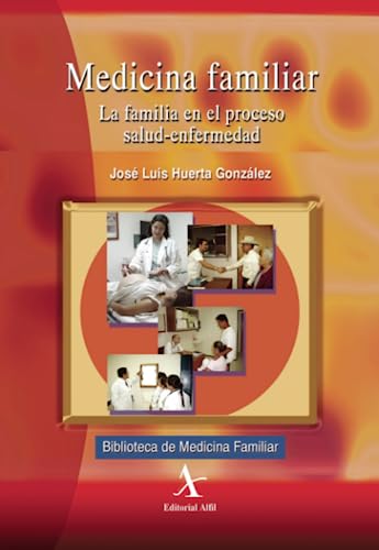 Stock image for Medicina familiar: La familia en el proceso salud-enfermedad (Spanish Edition) for sale by Books Unplugged