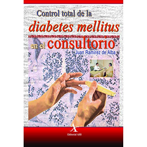 Imagen de archivo de CONTROL TOTAL DE LA DIABETES MELLITUS EN EL CONSULTORIO a la venta por KALAMO LIBROS, S.L.