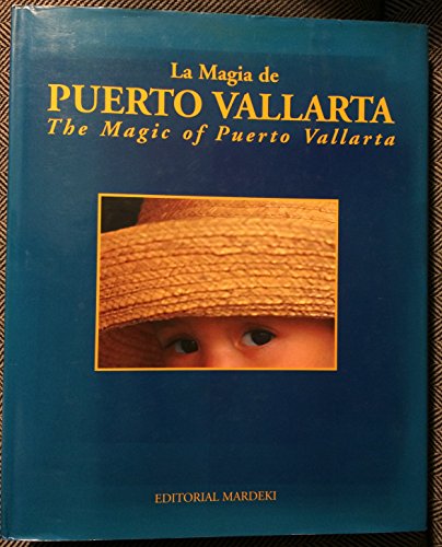 9789687628004: Lamagia De Puerto Vallarta the Magic Of