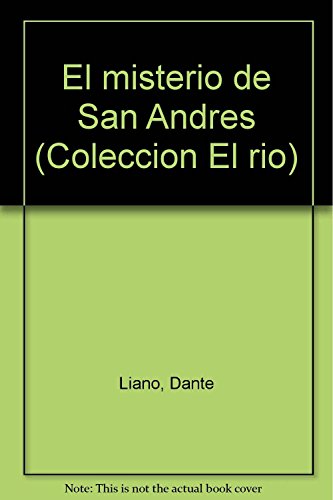 El misterio de San AndreÌs (ColeccioÌn El riÌo) (Spanish Edition) (9789687646114) by Liano, Dante
