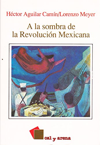 Beispielbild fr A La Sombra De La Revolucio n Mexicana zum Verkauf von ThriftBooks-Dallas