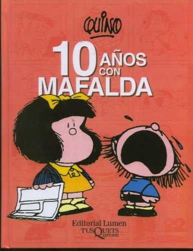 Stock image for Diez anos con mafalda/ 10 Years with Mafalda (Spanish Edition) for sale by ThriftBooks-Atlanta