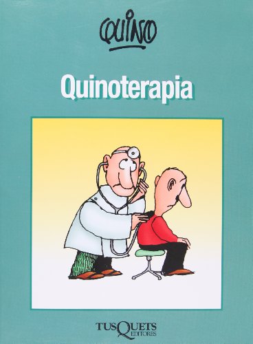 Quinoterapia (Spanish Edition) (9789687723563) by Quino