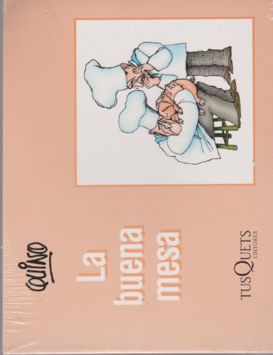 Imagen de archivo de La Buena Mesa (Spanish Edition) by QUINO a la venta por Iridium_Books