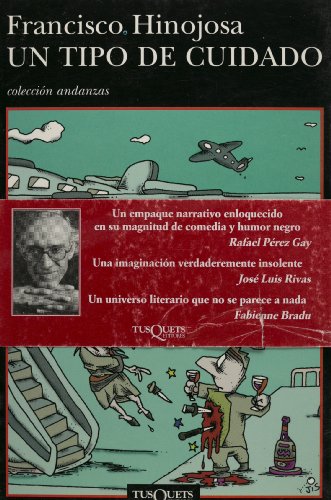 Un tipo de cuidado (Andanzas) (Spanish Edition) (9789687723952) by Francisco Hinojosa