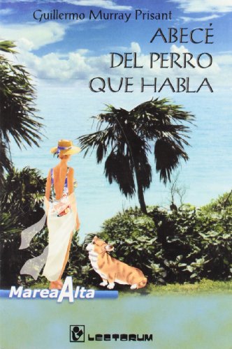 Imagen de archivo de Abc Del Perro Que Habla/abc Of The Dog Who Talks a la venta por Revaluation Books