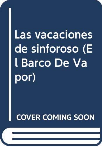 Imagen de archivo de Las vacaciones de sinforoso (El Barco De Vapor) (Spanish Edition) a la venta por Better World Books: West