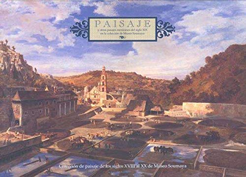 Paisaje Y Otros Pasajes Mexicanos Del Siglo XIX (e