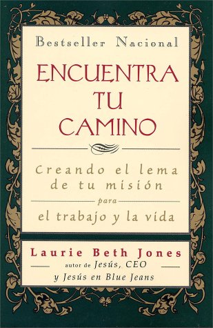 Encuentra tu camino (9789687867014) by Jones, Laurie Beth