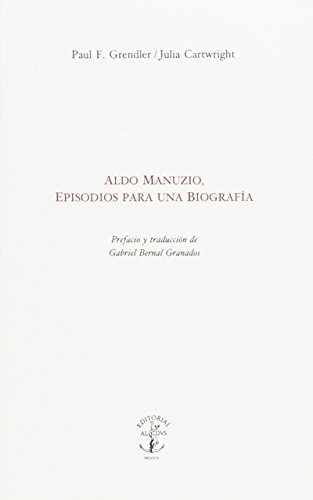 Beispielbild fr Aldo Manuzio, episodios para una biografa zum Verkauf von Librera Juan Rulfo -FCE Madrid