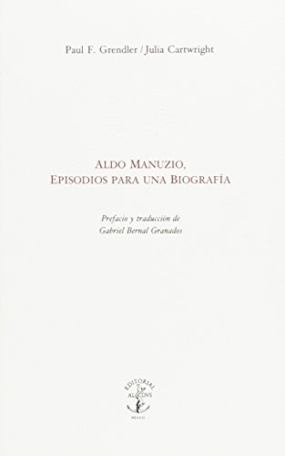 Stock image for ALDO MANUZIO, EPISODIOS PARA UNA BIOGRAFIA for sale by Libreria El Dia