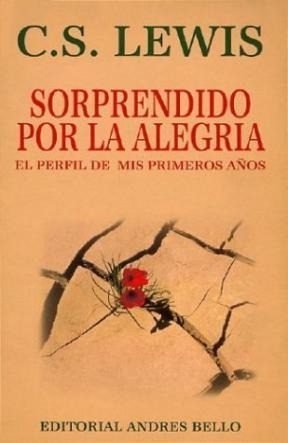 SORPRENDIDO POR LA ALEGRIA. -EL PERFIL D/MIS PRIM.A#OS- (9789687884592) by C.S. Lewis