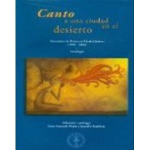 Stock image for Canto a una ciudad en el desierto : Encuentro de Poetas en Ciudad Juarez 1998 - 2002 : Antologia for sale by HPB-Diamond