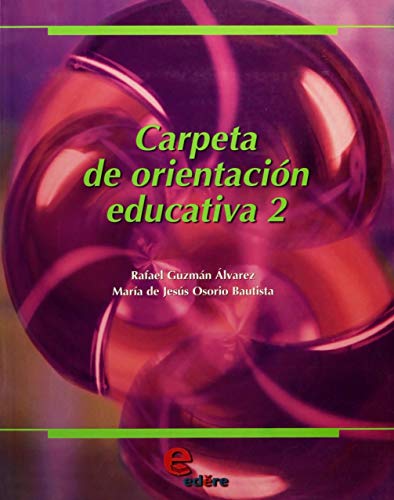 Imagen de archivo de CARPETA DE ORIENTACION EDUCATIVA 2 [Paperback] by Guzmn Rafael et al a la venta por Iridium_Books