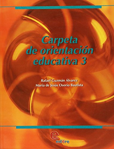 Imagen de archivo de Carpeta de orientacion educativa No. 3 [Paperback] by Guzmn Rafael et al a la venta por Iridium_Books