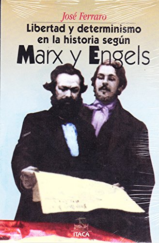 Imagen de archivo de Libertad y determinismo en la historia segn marx y Engels [Paperback] by Fer. a la venta por Iridium_Books