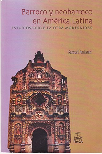 Imagen de archivo de Barroco y neobarroco en Amrica latina. [Paperback] by Arriarn Samuel a la venta por Iridium_Books