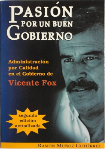 Stock image for pasion por un buen gobierno vicente fox ramon munoz gutierre for sale by LibreriaElcosteo
