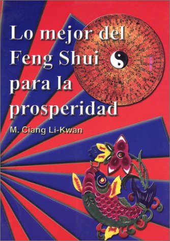 9789687968490: Lo Mejor del Feng Shui para la Prosperidad (Spanish Edition)