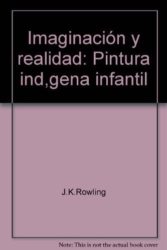 ImaginacioÌn y realidad: Pintura indiÌgena infantil (9789688041918) by Anguiano, Marina