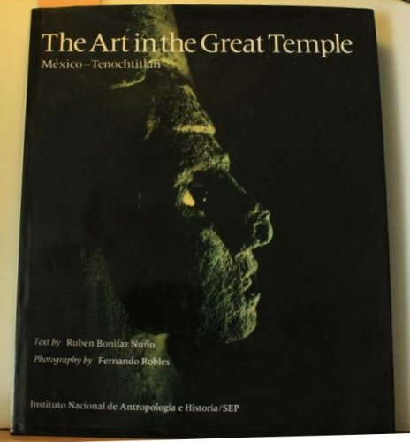 Stock image for The Art in the Great Temple: Mexico-Tenochtitlan (Spanish and English Edition) for sale by ThriftBooks-Atlanta