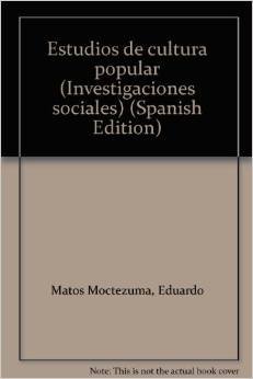Beispielbild fr Estudios de cultura popular (Investigaciones sociales) (Spanish Edition) zum Verkauf von Zubal-Books, Since 1961