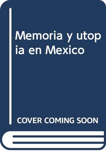 Stock image for Memoria y utopia en Mxico. imaginarios en la genesis del neozapatismo for sale by medimops