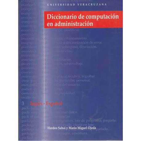 Stock image for Diccionario de computacin en administracin. Ingls-espaol for sale by Librera Juan Rulfo -FCE Madrid