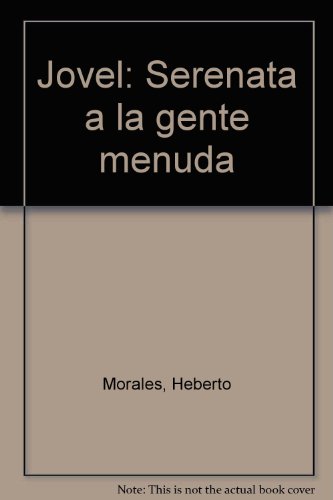 Beispielbild fr Jovel, serenata a la gente menuda (Spanish Edition) zum Verkauf von Zubal-Books, Since 1961