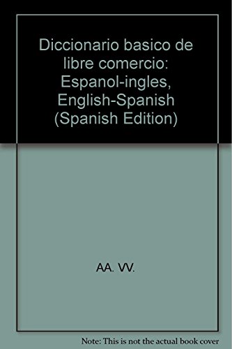 Imagen de archivo de Diccionario basico de libre comercio: Espanol-ingles, English-Spanish (Spanis. a la venta por Iridium_Books