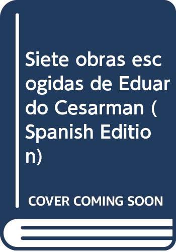 Imagen de archivo de Siete obras escogidas de Eduardo Cesarman (Spanish Edition) by Cesarman, Eduardo a la venta por Iridium_Books
