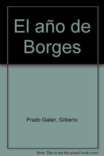 Beispielbild fr El an~o de Borges (Spanish Edition) zum Verkauf von ThriftBooks-Dallas