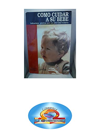 Stock image for COMO EDUCAR A SU BEB for sale by Zilis Select Books