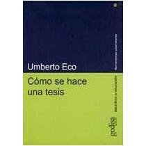 Como Se Hace Una Tesis / How To Create a Thesis (Spanish Edition) (9789688521168) by Eco, Umberto