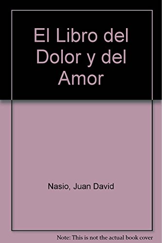 9789688521212: LIBRO DEL DOLOR Y DEL AMOR--MEXICO (SIN COLECCION)