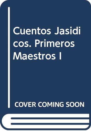 Cuentos Jasidicos. Primeros Maestros I (Spanish Edition) (9789688530986) by Unknown Author