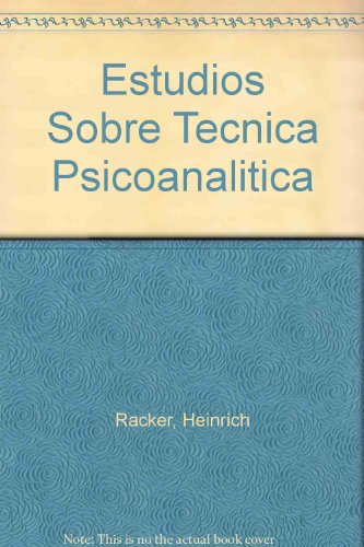 Estudios Sobre Tecnica Psicoanalitica (Spanish Edition) (9789688531440) by Racker, Heinrich