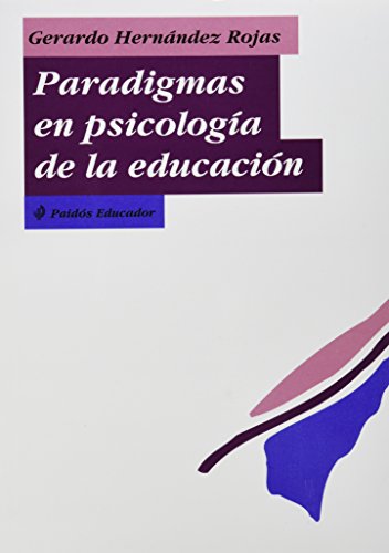 Imagen de archivo de Paradigmas en psicologia de la educacion/ Paradigms of Psychology in Education (Educador) (Spanish Edition) a la venta por Books Unplugged