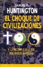 Imagen de archivo de El Choque De Civilizaciones Y La Reconfiguracion Del Orden Mundial a la venta por Patrico Books